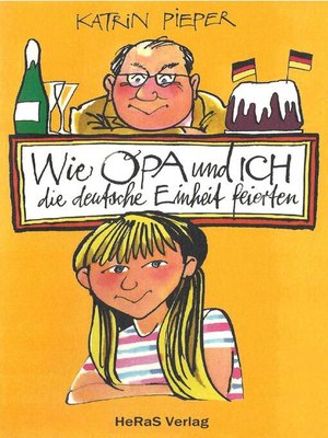 cover image of Wie Opa und ich die Deutsche Einheit feierten